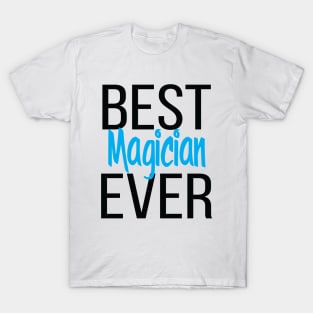Best Magician Ever T-Shirt